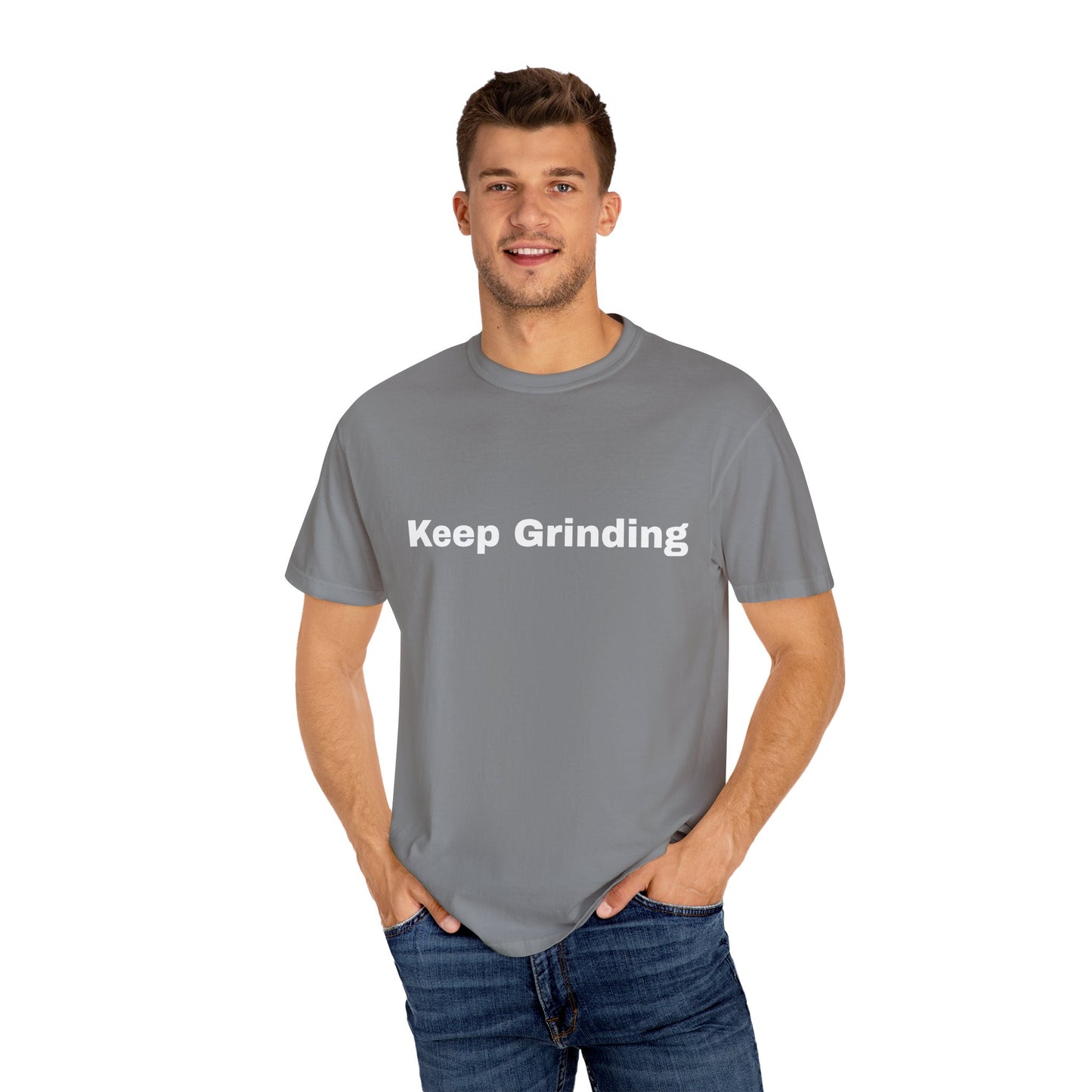 Keep Grinding Unisex Garment-Dyed T-Shirt - Motivational Graphic Tee for Daily Inspiration