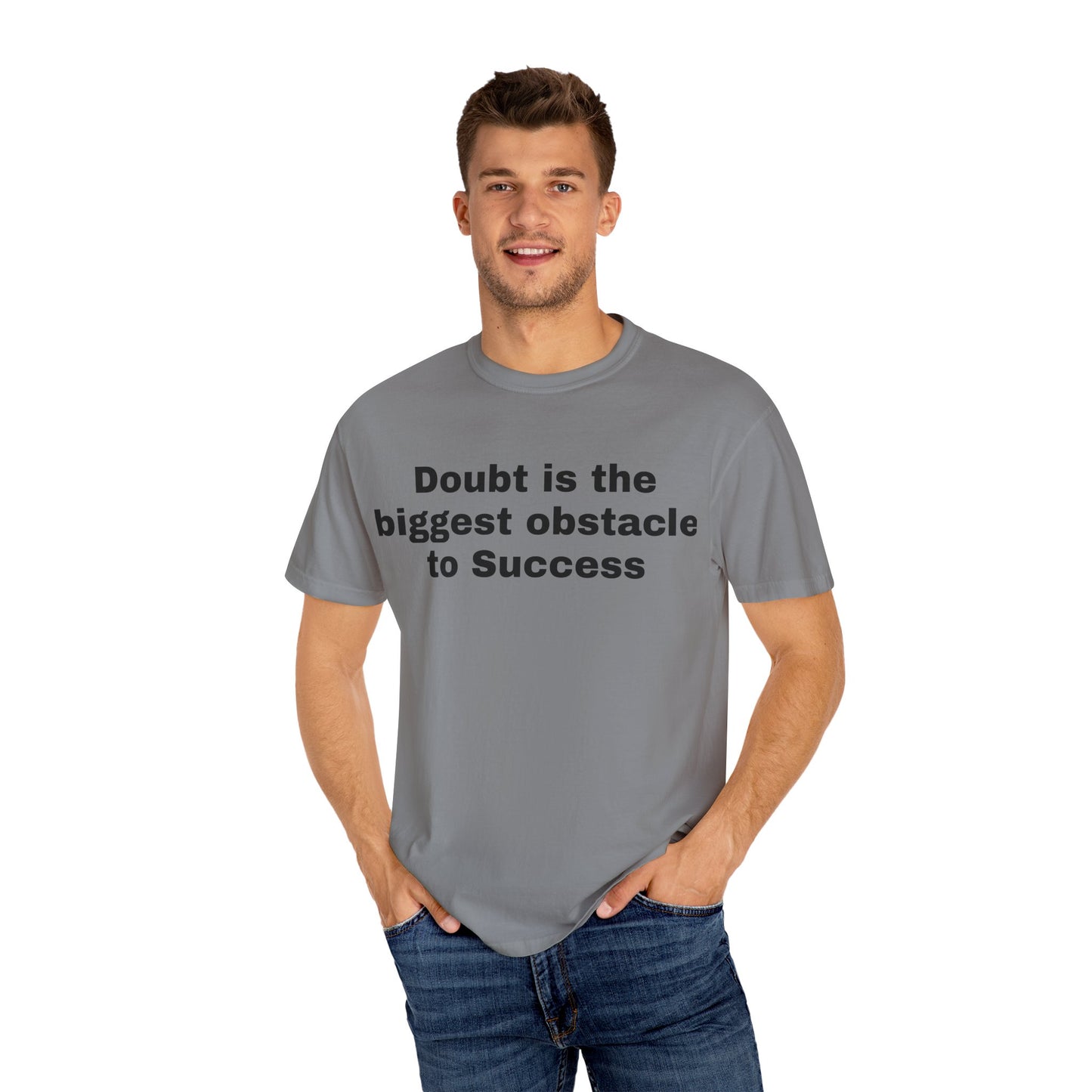 Inspiring Unisex Garment-Dyed T-shirt - 'Doubt is the Biggest Obstacle to Success'