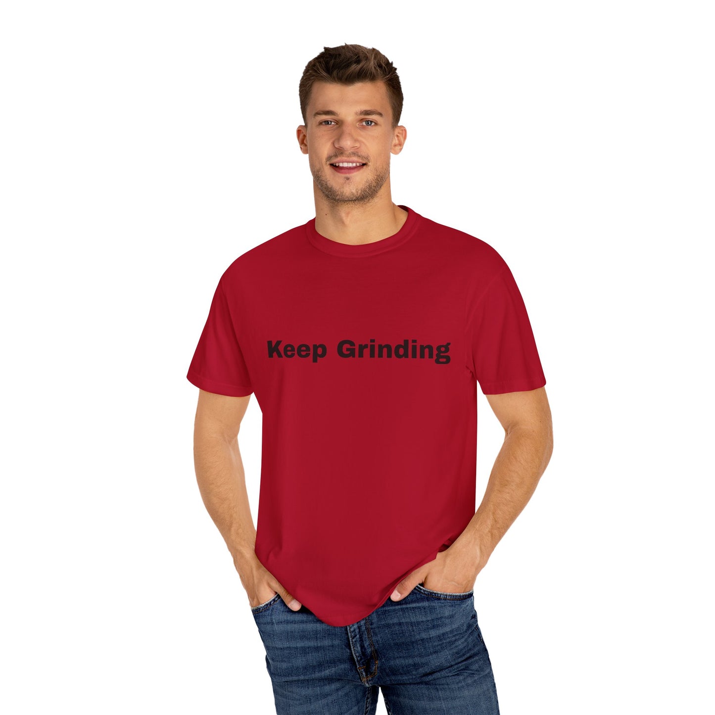 Keep Grinding Unisex Garment-Dyed T-Shirt - Motivational Graphic Tee for Daily Inspiration