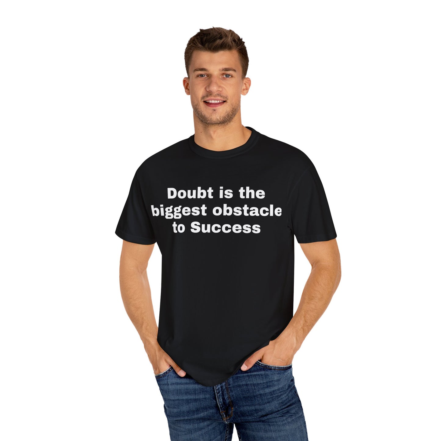 Inspiring Unisex Garment-Dyed T-shirt - 'Doubt is the Biggest Obstacle to Success'