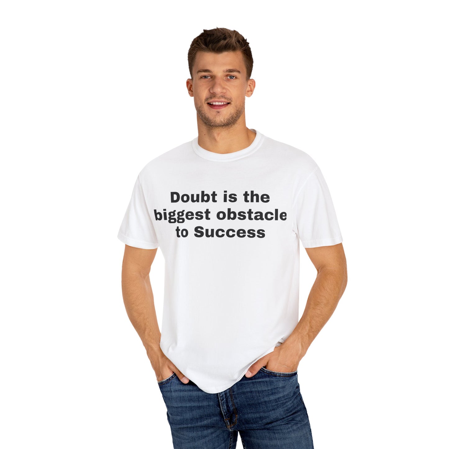 Inspiring Unisex Garment-Dyed T-shirt - 'Doubt is the Biggest Obstacle to Success'