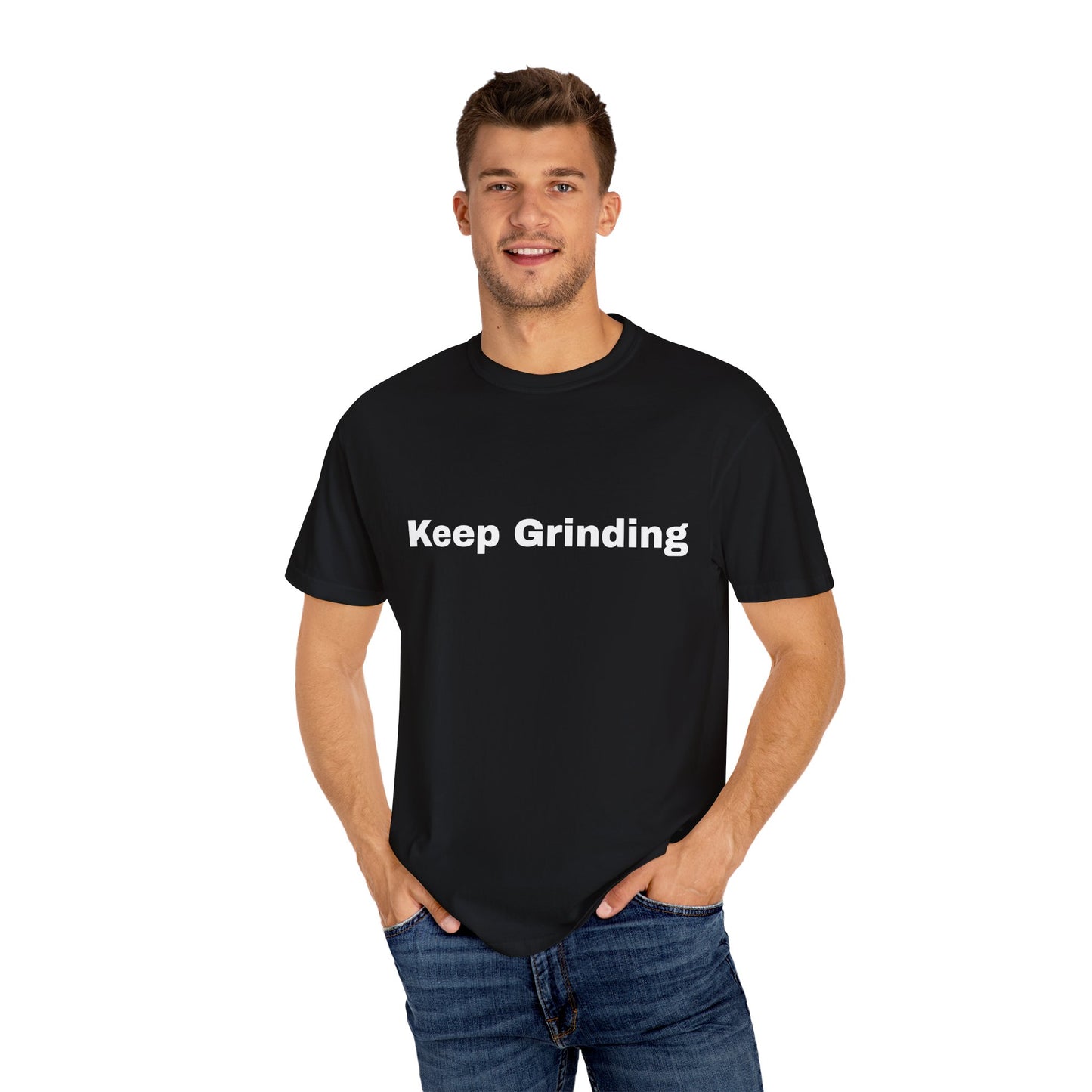 Keep Grinding Unisex Garment-Dyed T-Shirt - Motivational Graphic Tee for Daily Inspiration