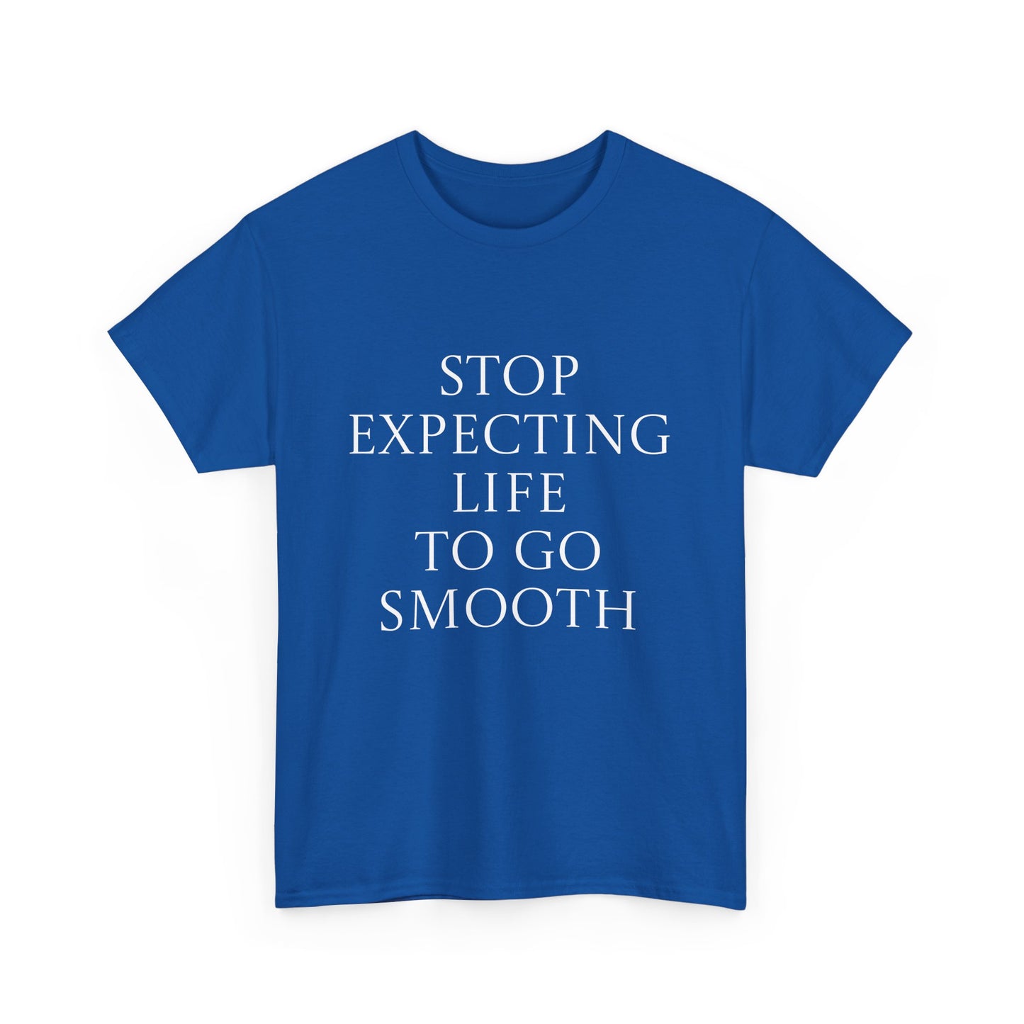 Inspirational Unisex Heavy Cotton Tee - "Stop Expecting Life to Go Smooth"