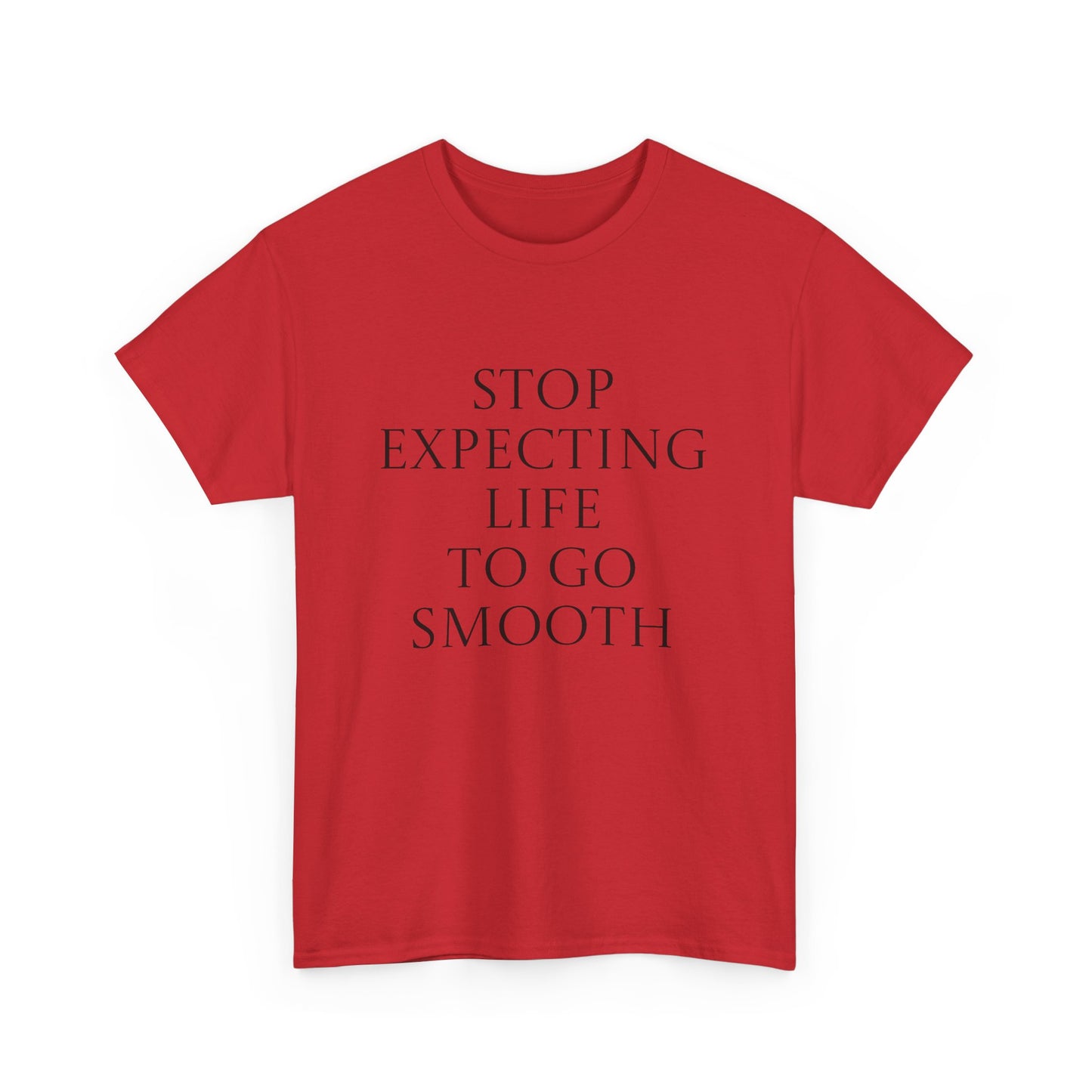 Inspirational Unisex Heavy Cotton Tee - "Stop Expecting Life to Go Smooth"